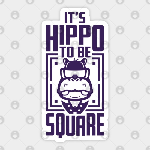 Hippo To Be Square Sticker by Justsmilestupid